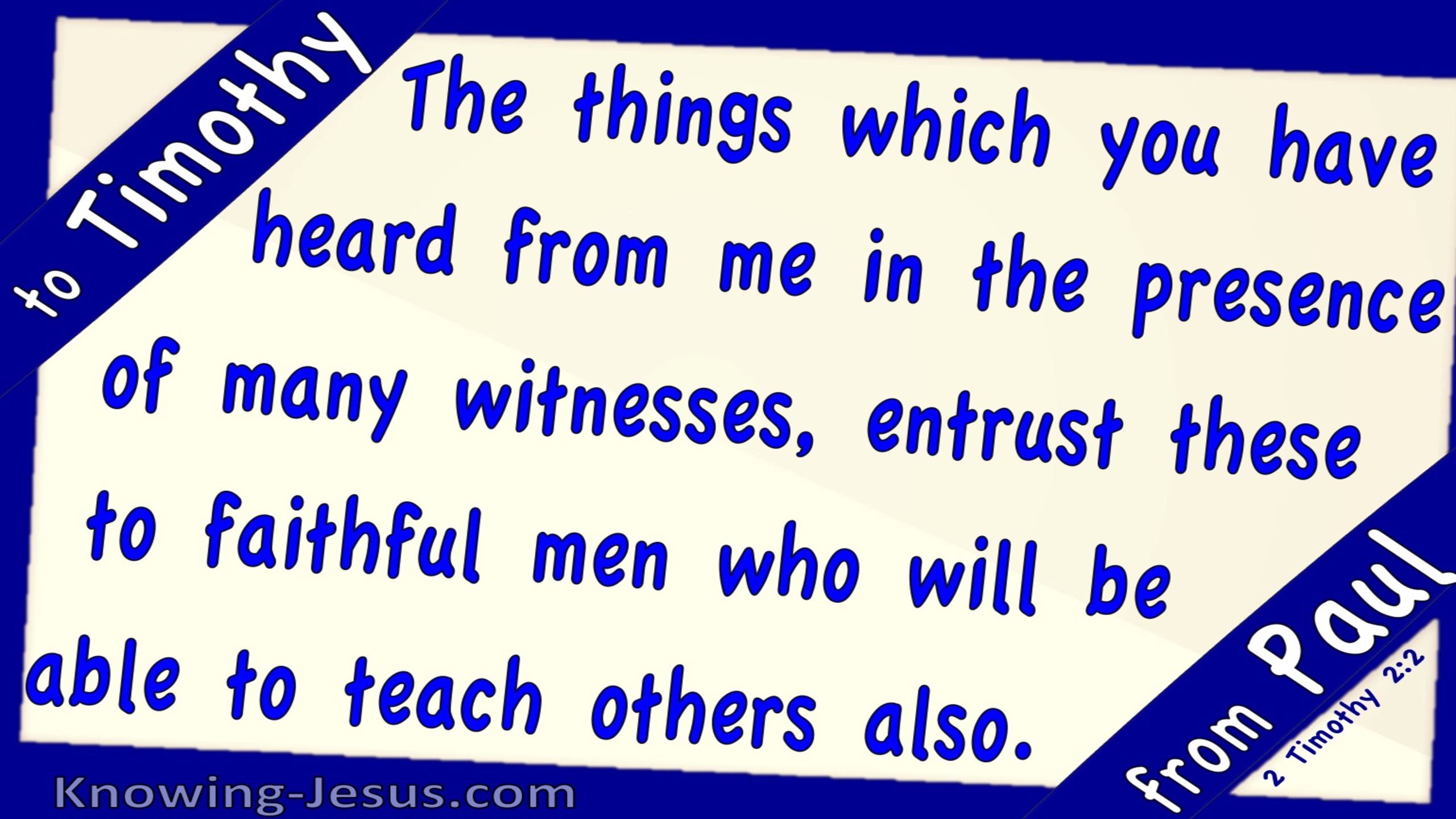 2 Timothy 2:2 Entrust The Truth To Faithful Men (blue)